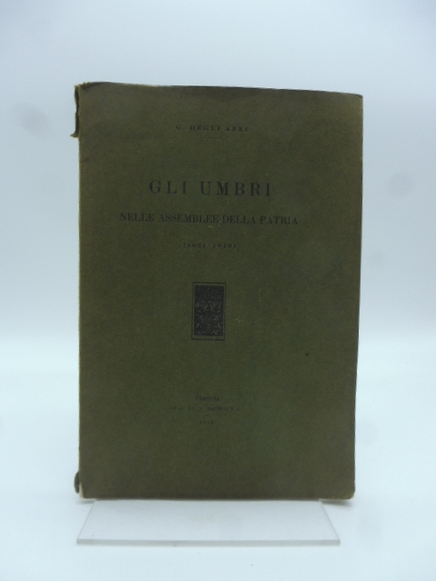 Gli Umbri nelle assemblee della patria (1831-1849)